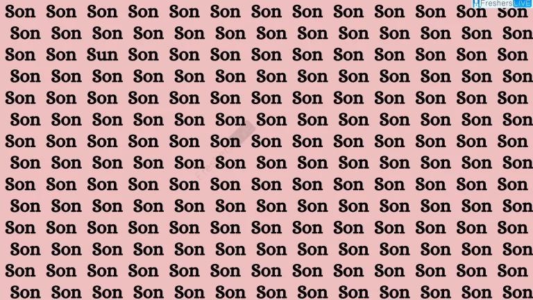 Thinking Test: If you have 4K Vision Find the Word Sun among Son in 12 Secs