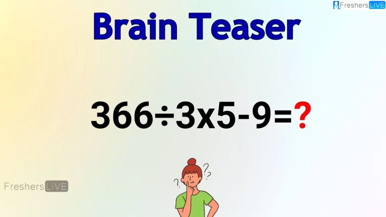 Can You Solve this Math Problem? Evaluate 366÷3x5-9