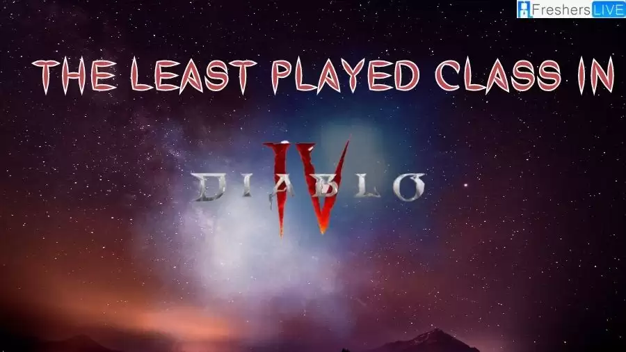 What is the Least Played Class in Diablo 4? Most and Least Played Classes