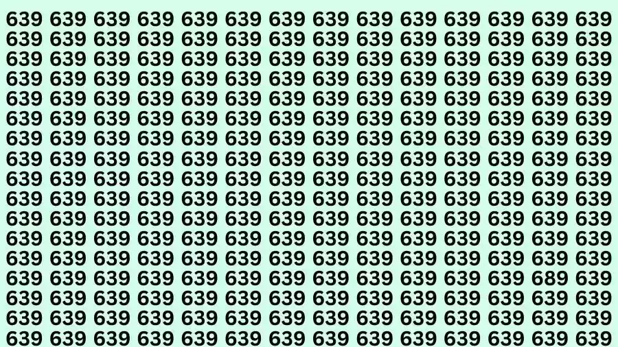 Observation Brain Test: If you have Sharp Eyes Find the Number 689 among 639 in 12 Secs