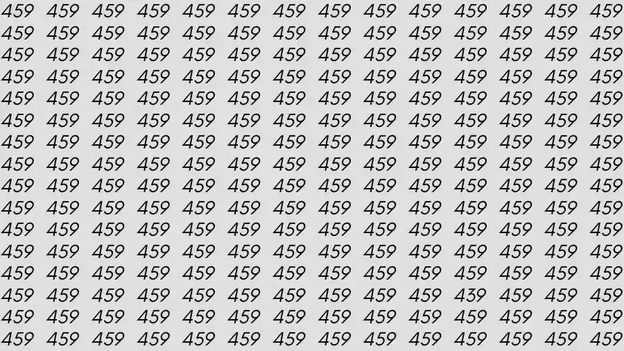 Observation Skills Test: If you have Sharp Eyes Find the number 439 among 459 in 12 Seconds?