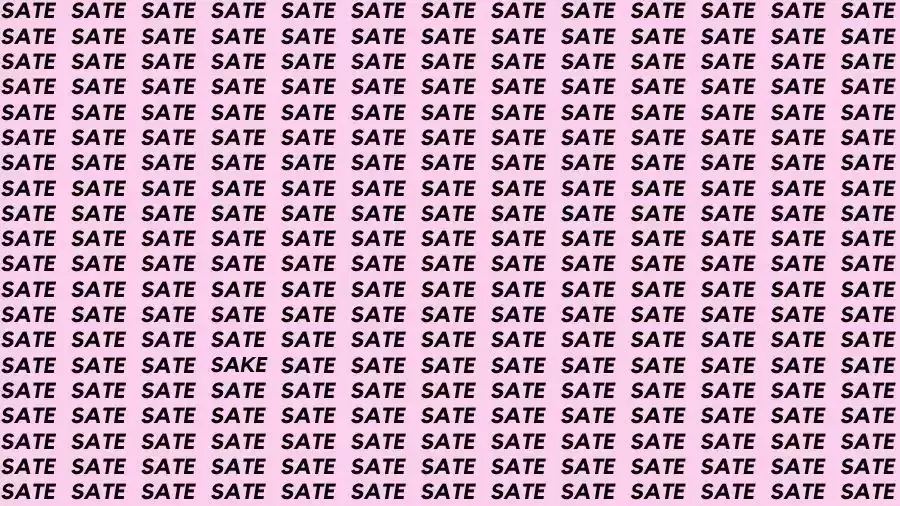 If you have Sharp Eyes find the Word Sake among Sate in 10 Secs
