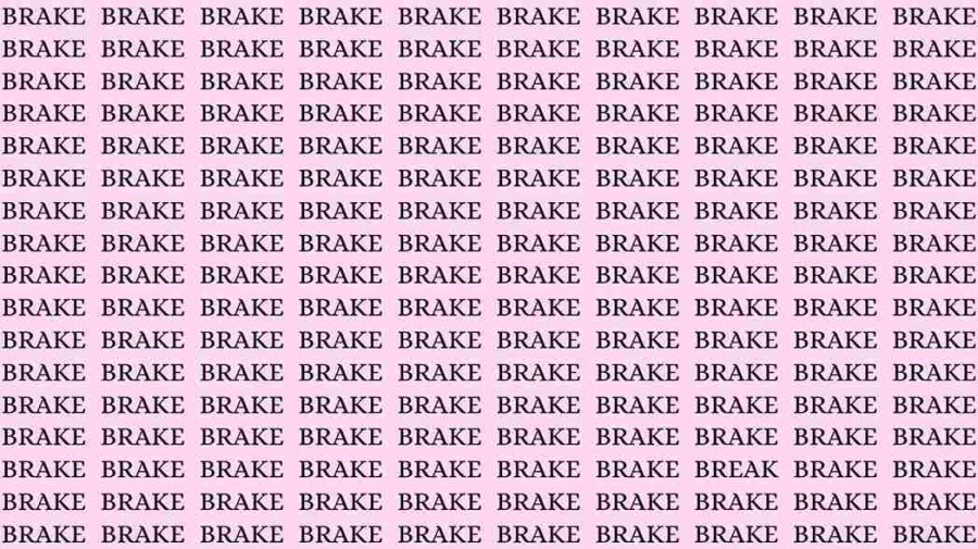 Observation Skill Test: If you have Eagle Eyes find the word Break among Brake in 10 Secs