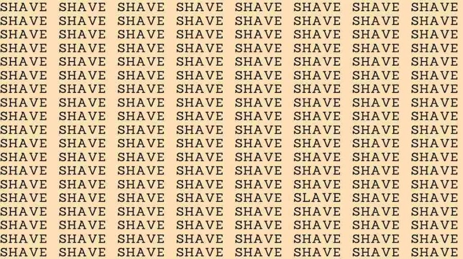 Observation Skill Test: If you have Eagle Eyes find the Word Slave among Shave in 15 Secs