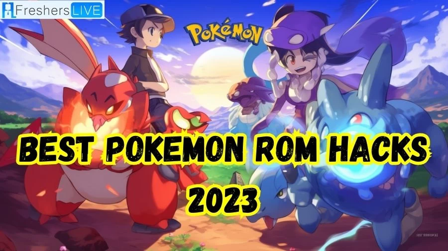Best Pokemon ROM Hacks 2023, Top 8 Best Pokemon ROM Hacks