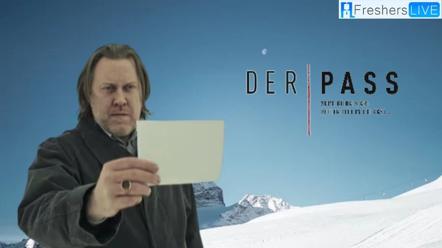 Der Pass Season 3 Ending Explained, Cast, Plot and More