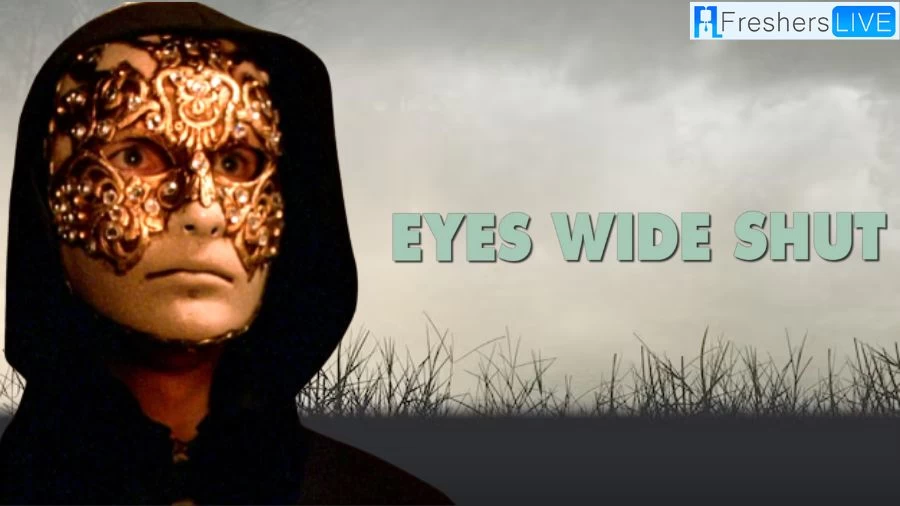 Eyes Wide Shut Ending Explained, Plot, Cast and Trailer
