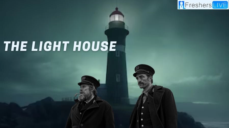 The Lighthouse Ending Explained, Plot, Cast and More