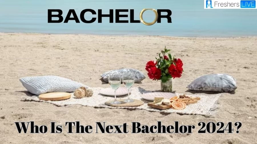 Who is the Next Bachelor 2024? Everything We Know