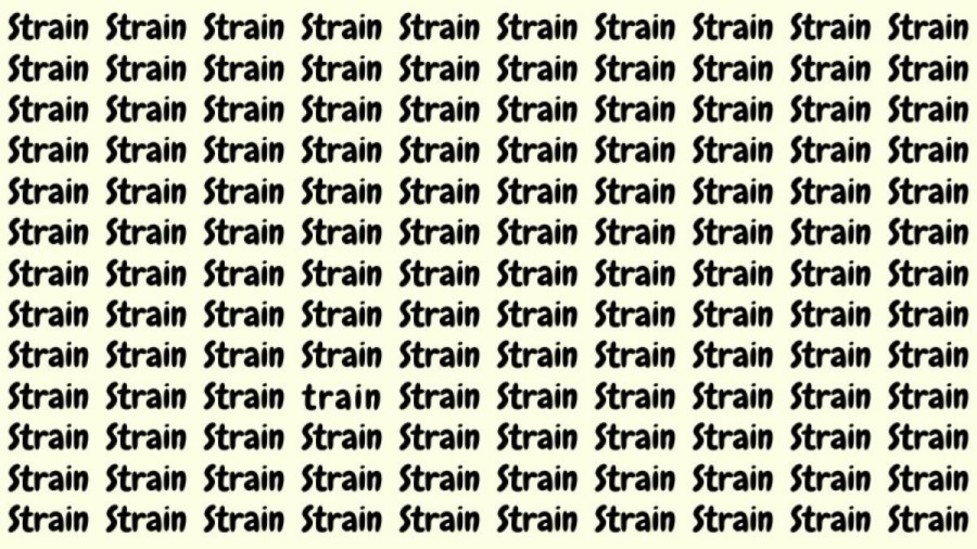 Optical Illusion: If you have Eagle Eyes find the Word Train among Strain in 20 Secs