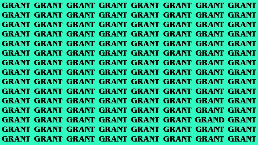 Brain Test: If you have Hawk Eyes Find the Word Grand among Grant in 15 Secs