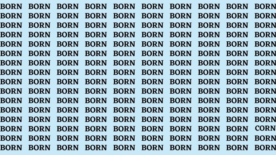 Brain Test: If you have Hawk Eyes Find the Word Corn among Born in 18 secs