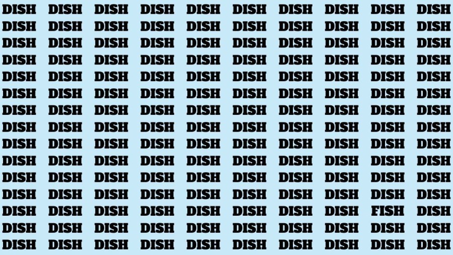 Brain Teaser: If you have Sharp Eyes Find the Word Fish among Dish in 18 secs