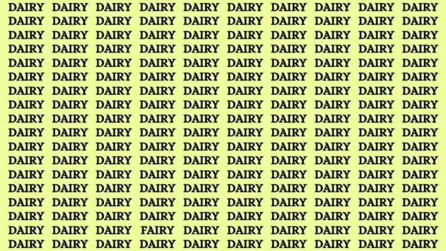 Brain Teaser: If you have Eagle Eyes Find the word Fairy among Dairy in 13 secs