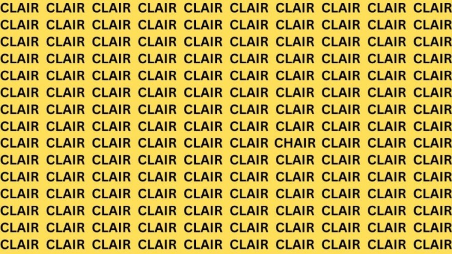 Brain Teaser: If You Have Sharp Eyes Find The Word Chair among Clair in 20 Secs