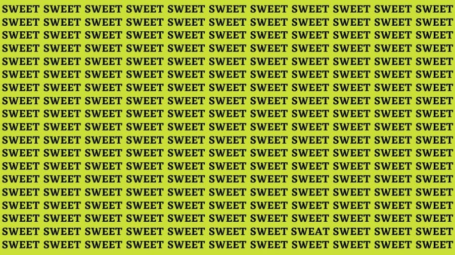 Brain Teaser: If You Have Sharp Eyes Find The Word Sweat Among Sweet In 15 Secs