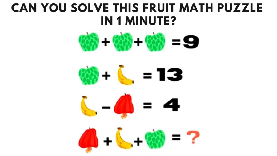 Brain Teaser: Can You Solve This Fruit Math Puzzle In 1 Minute?