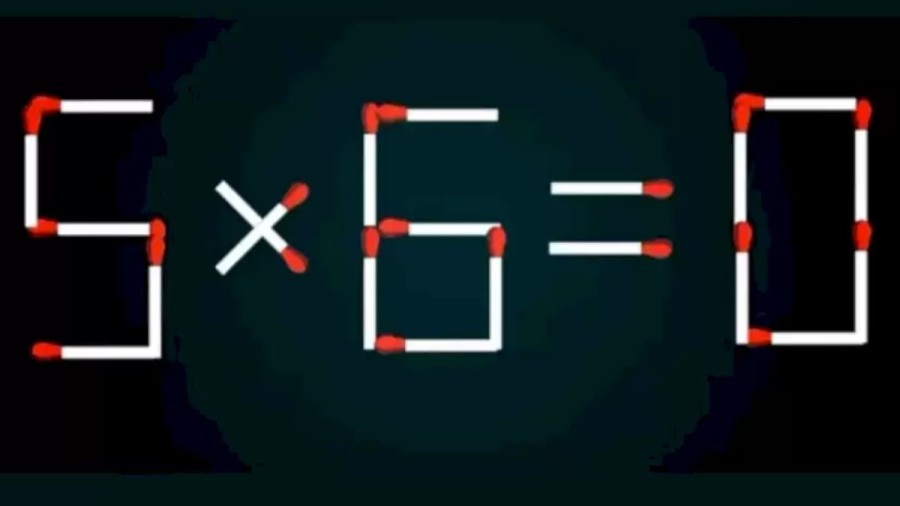 Brain Teaser Matchsticks Puzzle: 5×6=0 Fix The Equation By Moving 2 Matchsticks In 15 Secs