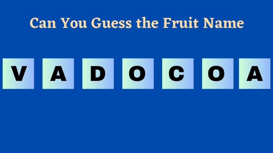 Brain Teaser Scrambled Word Finding: Can you Guess the Fruit Name in 14 Seconds?
