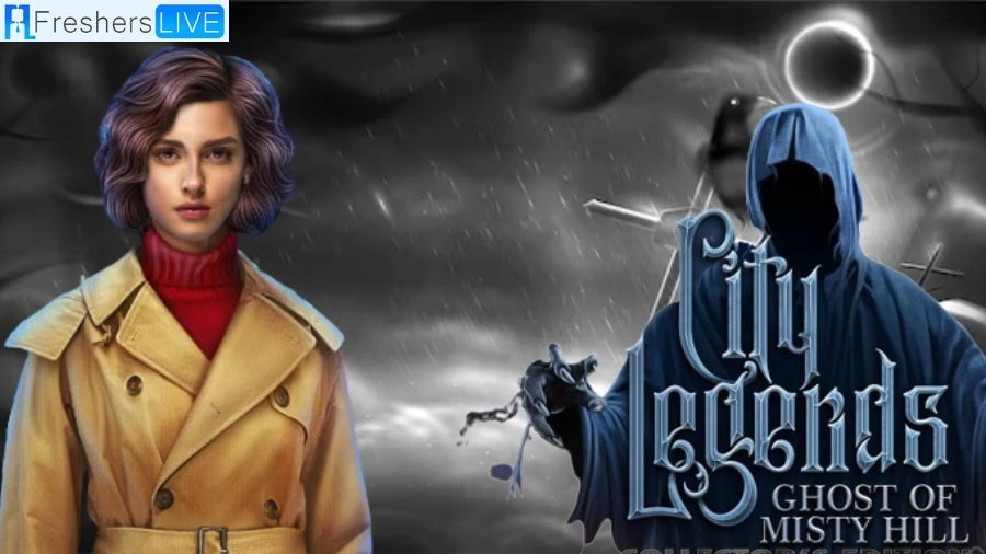 City Legends 3 Ghost of Misty Hill Walkthrough, Gameplay, Wiki, Guide and More