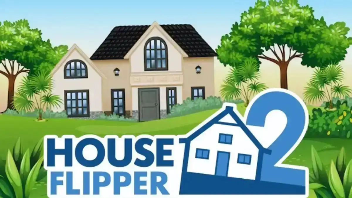 House Flipper 2 Roadmap, House Flipper 2 Wiki, Gameplay and More