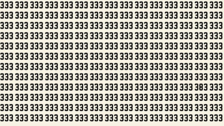 Observation Skills Test : Can you find the number 383 among 333 in 10 seconds?