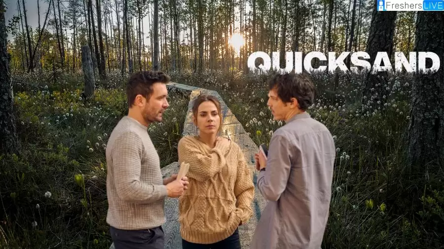 Quicksand 2023 Ending Explained, Plot, Cast, Trailer, and More